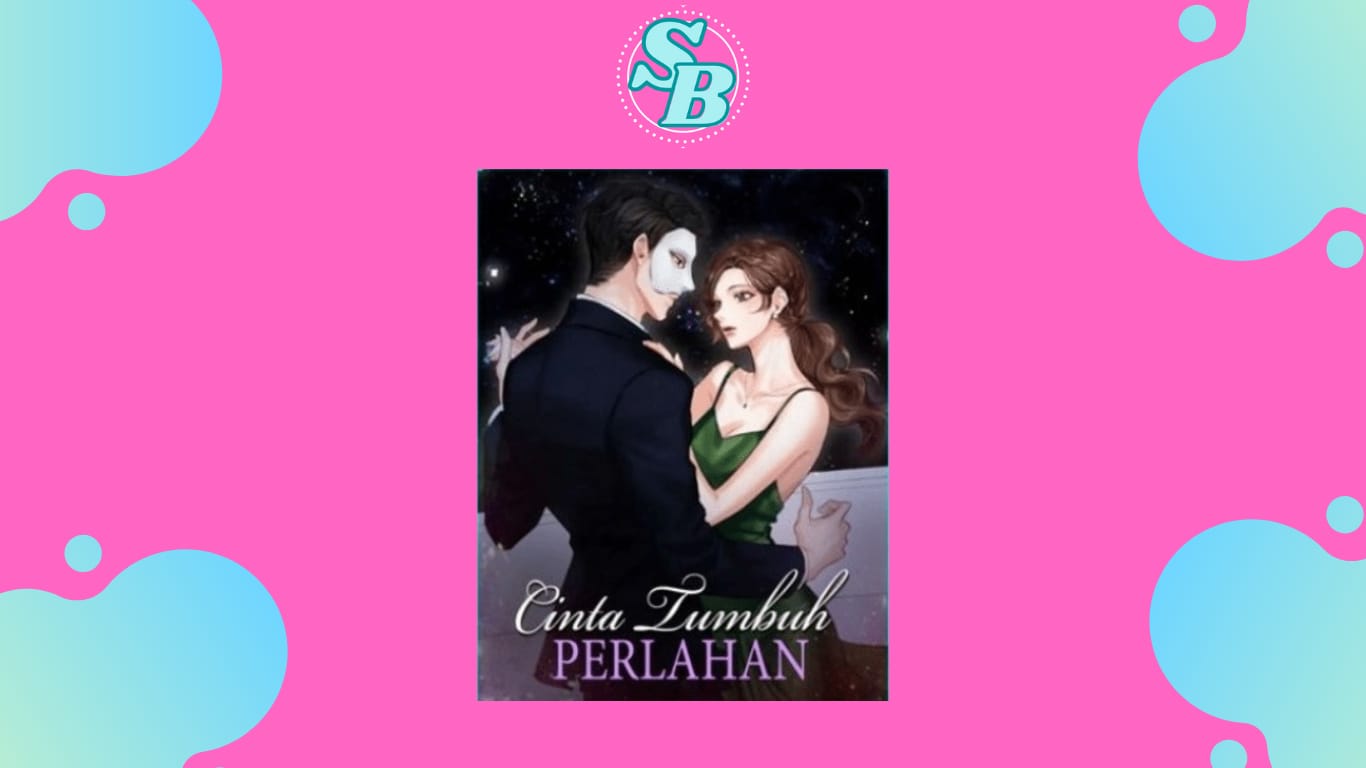 Baca Mudah Novel Cinta Tumbuh Perlahan Full