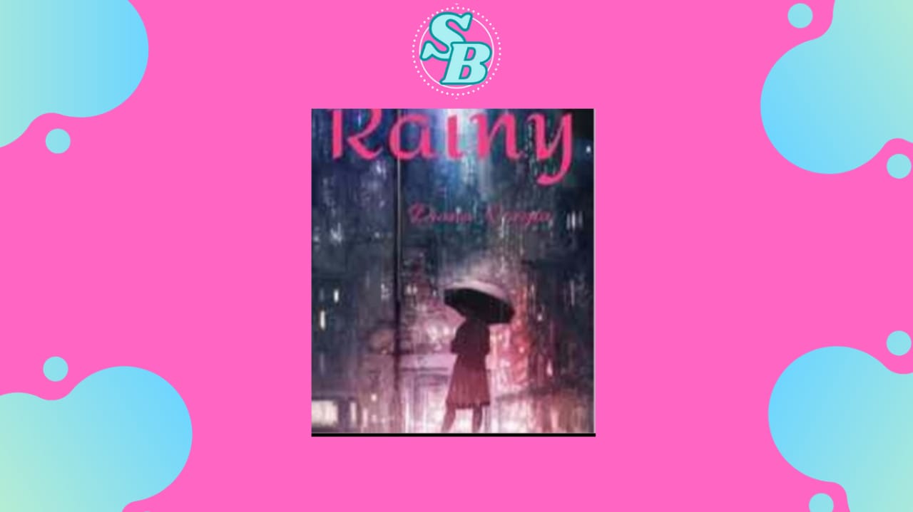 Lengkap Gratis Novel Rainy Full Episode