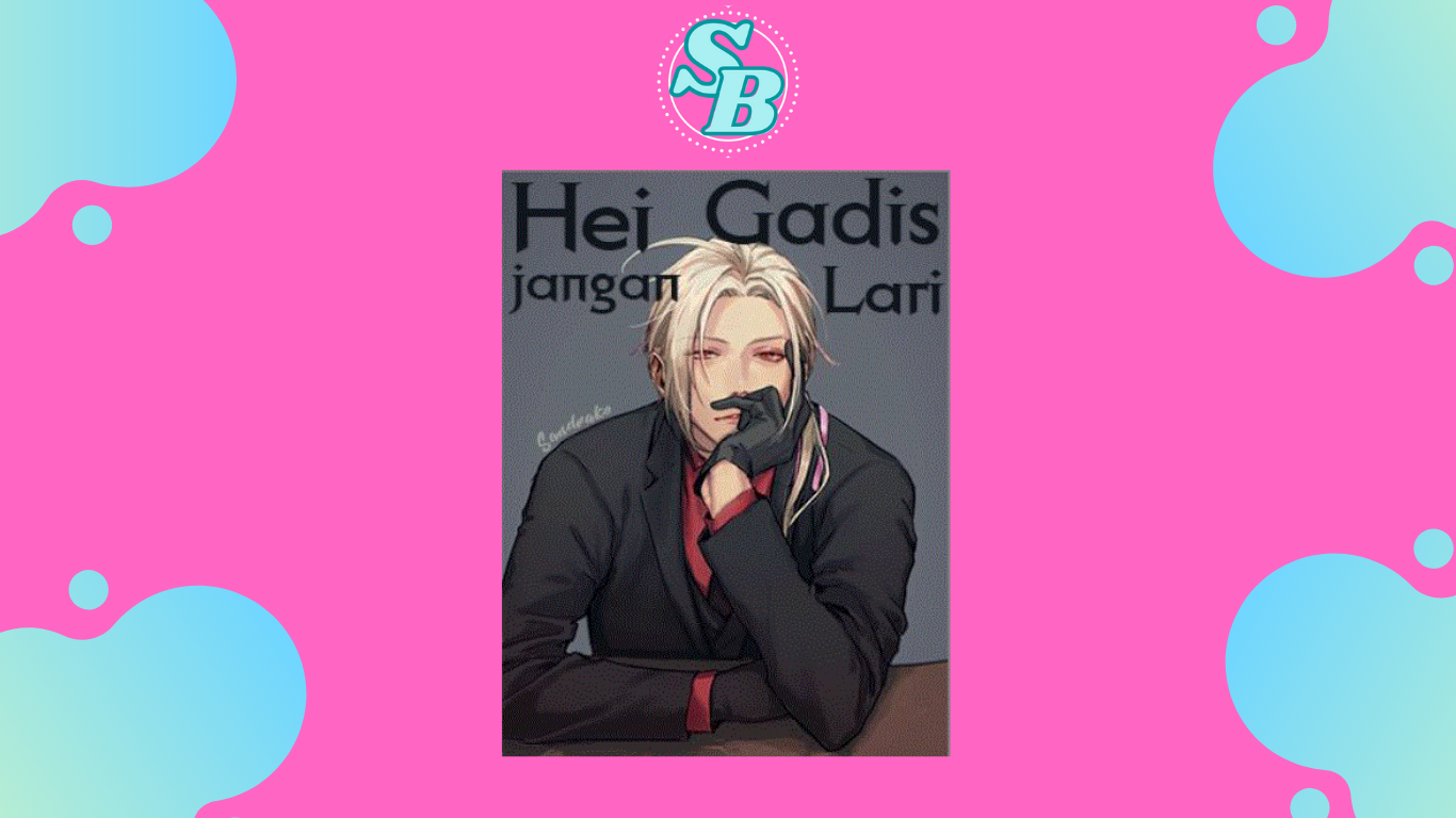 Full Chapter Novel Hei Gadis Jangan Lari Gratis