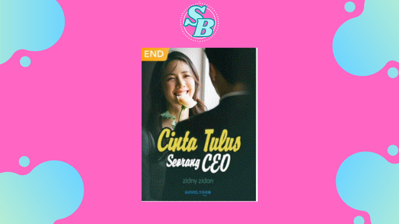 Full Chapter Novel Cinta Tulus Seorang CEO