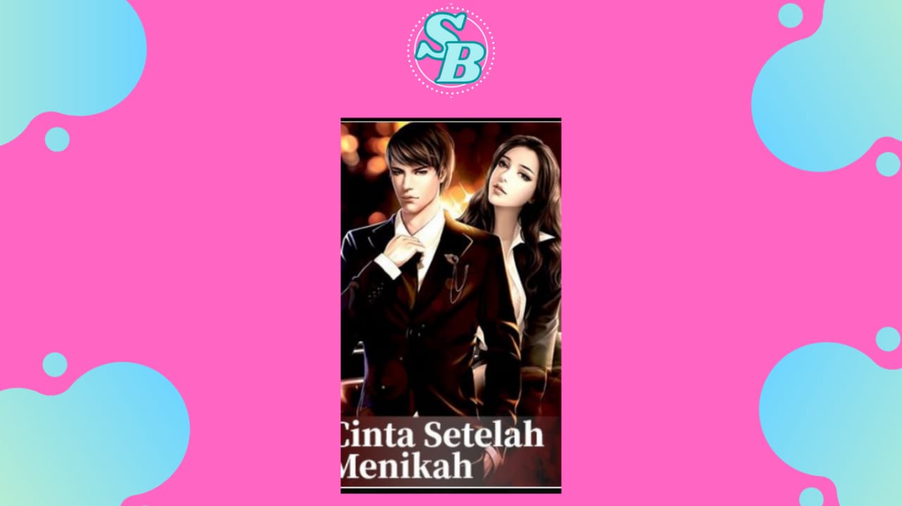 Full Chapter Novel Cinta Setelah Menikah Gratis