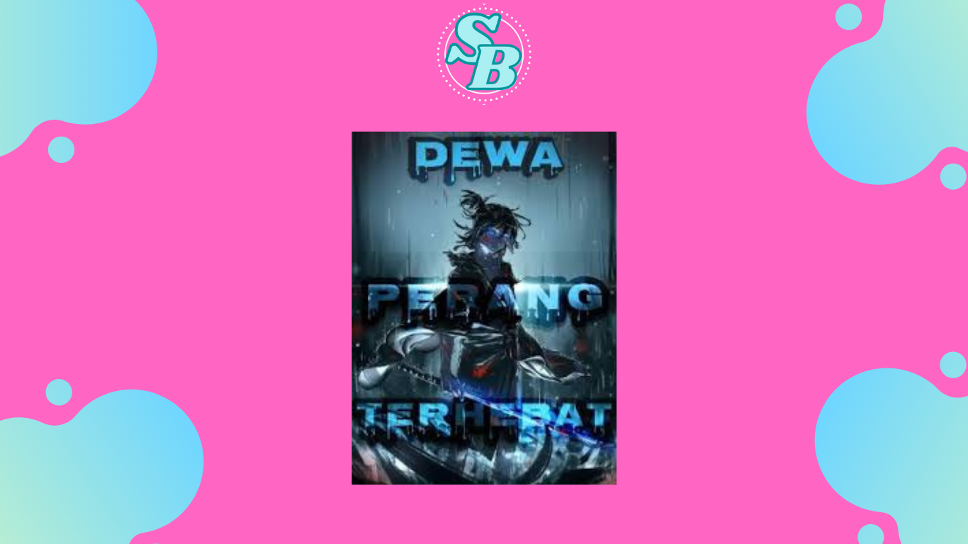 Baca Novel Dewa Perang Terhebat Full Chapter