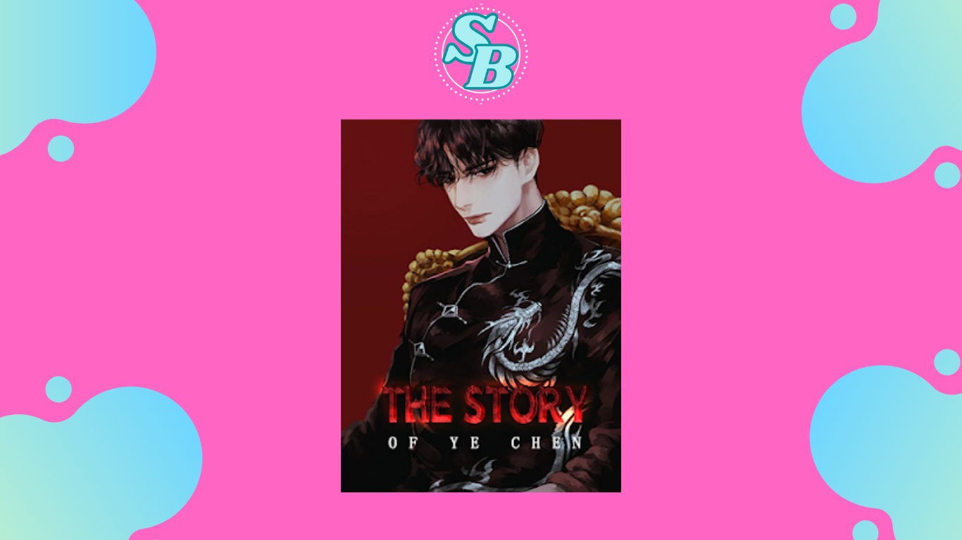 Free Baca Novel The Story of Ye Chen Full