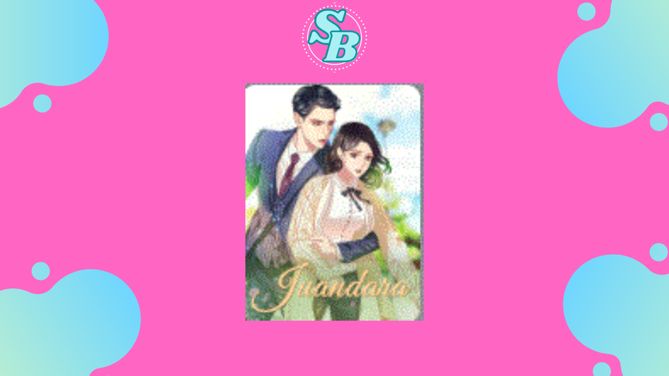 Full Chapter Lengkap Baca Novel Juandara