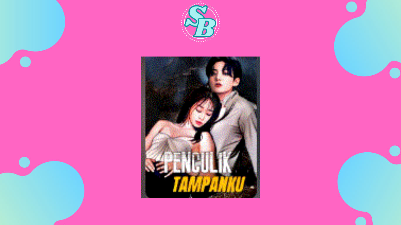 Novel Penculik Tampanku Gratis Baca Full