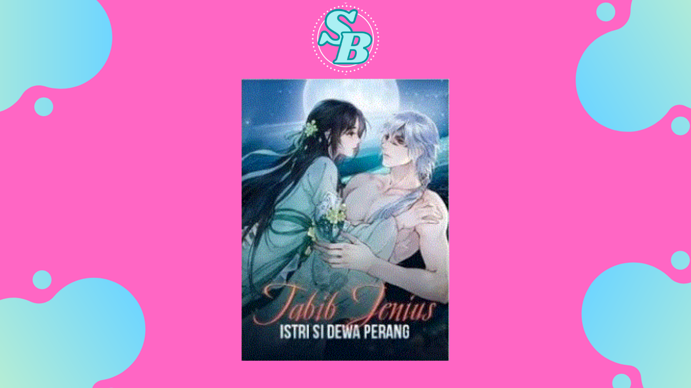 Lengkap Novel Tabib Jenius Istri Si Dewa Perang