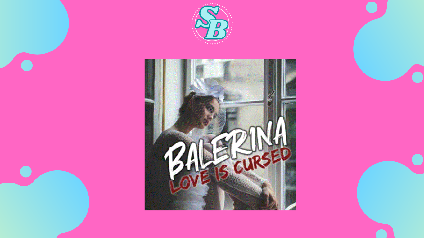 Gratis Baca Novel Balerina: Love is Cursed Full