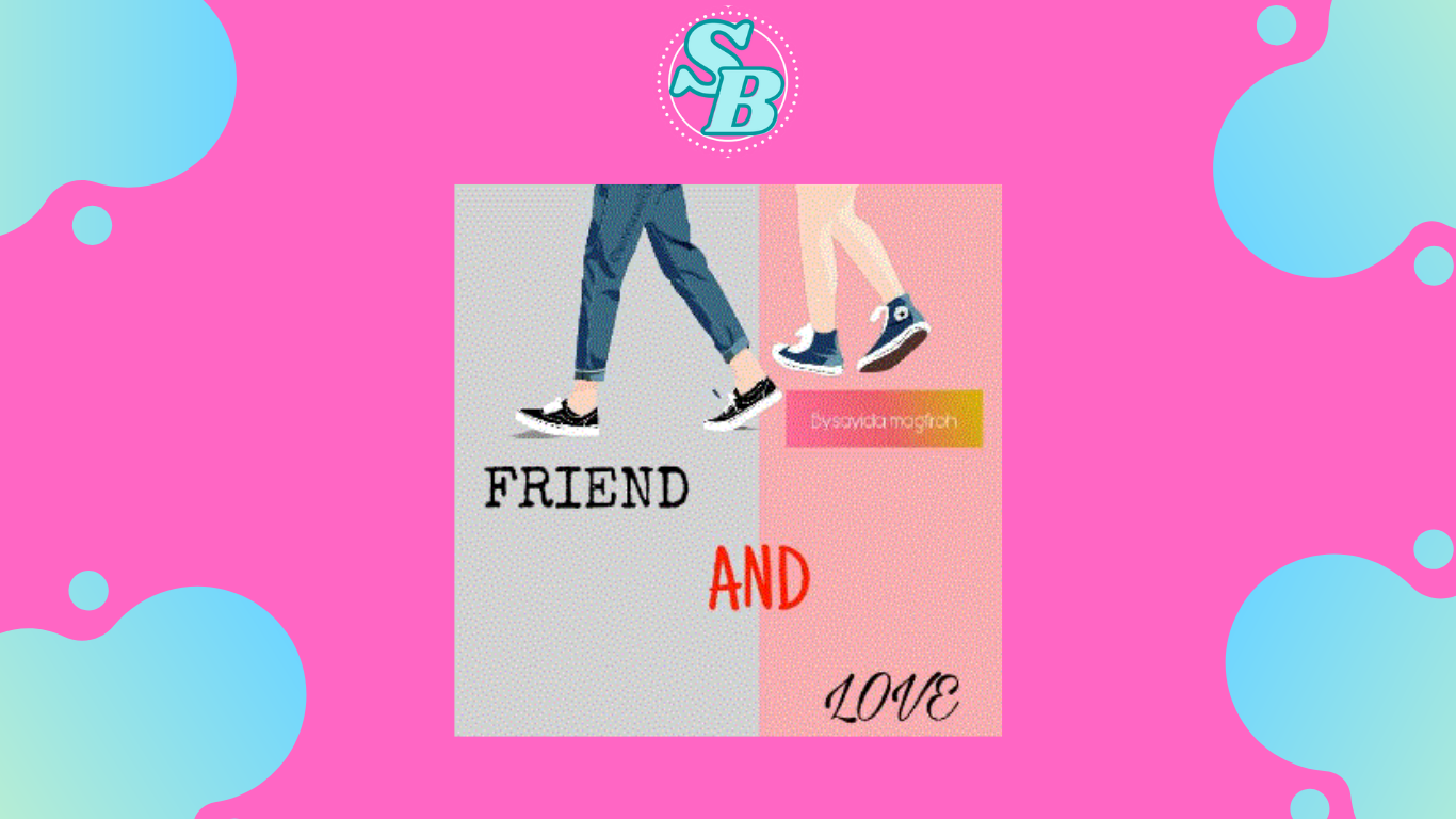 Lengkap Baca Novel Friend and Love Full Chapter