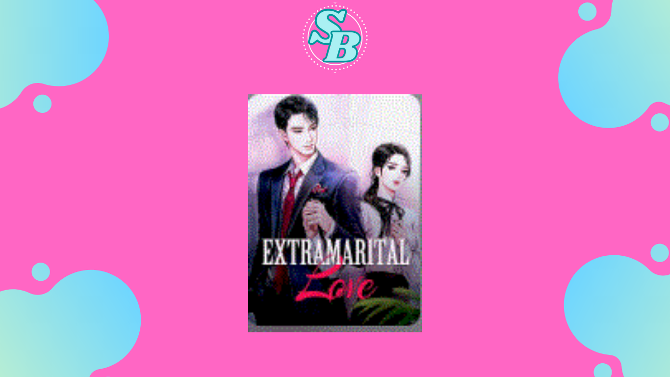 Cara Baca Mudah Novel Extramarital Love Full