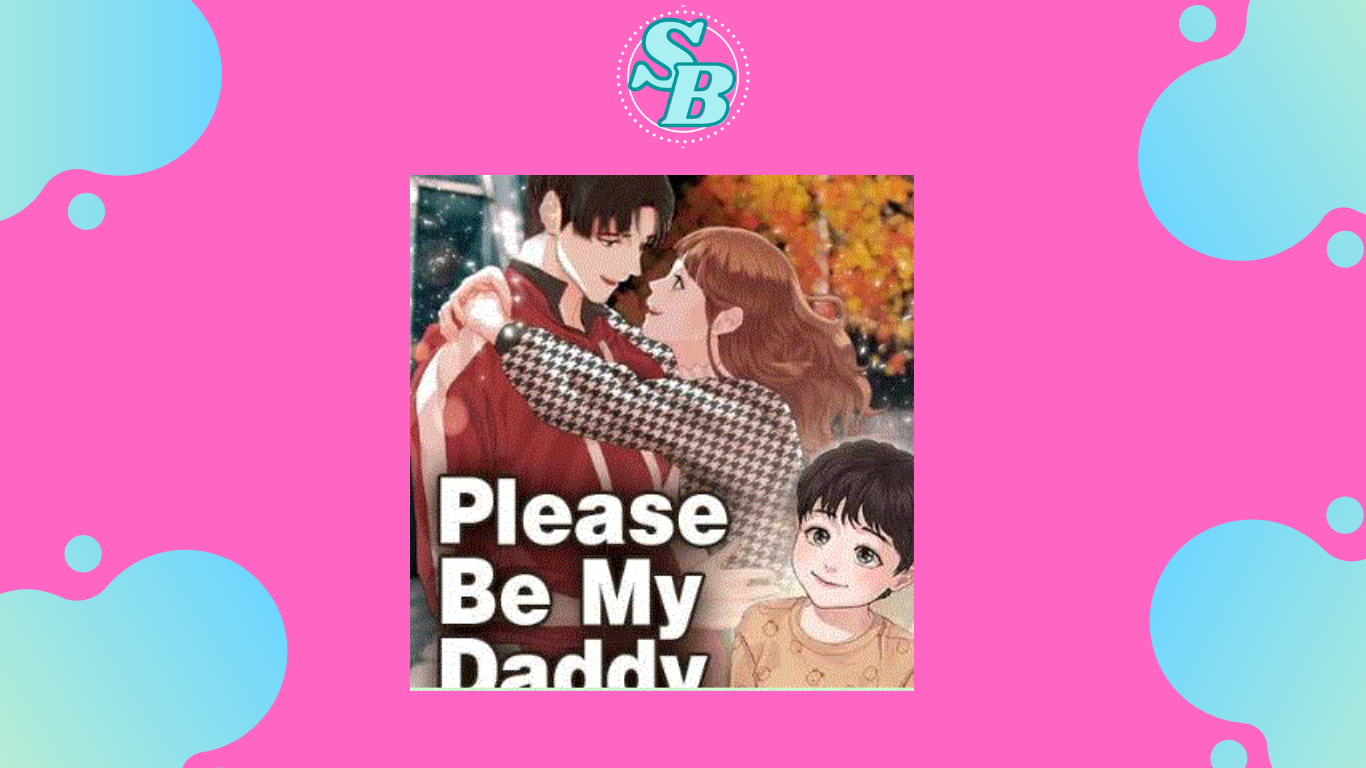 Free Baca Novel Please Be My Daddy Full Chapter
