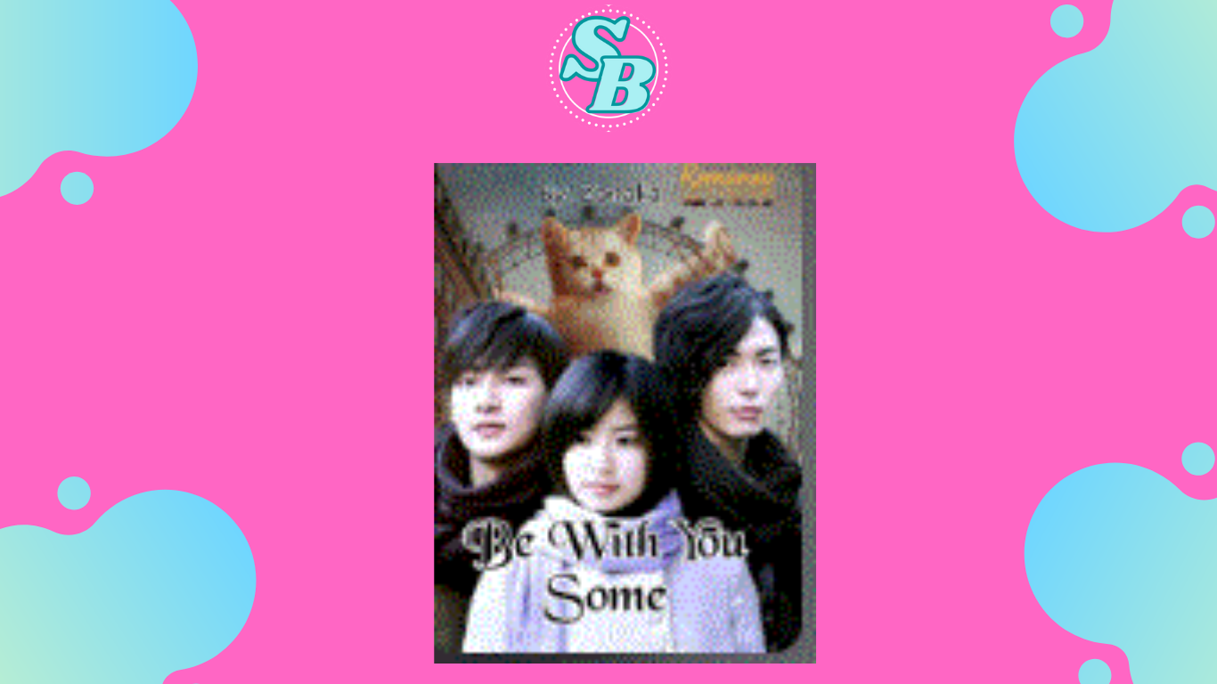 Baca Mudah Seru Novel Be With You Some Full
