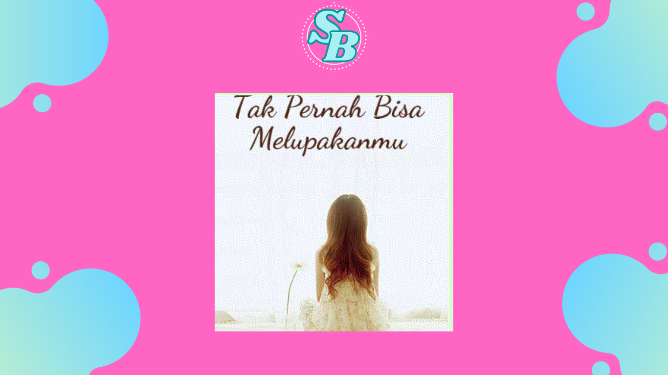 Gratis Baca Novel Tak Pernah Bisa Melupakanmu
