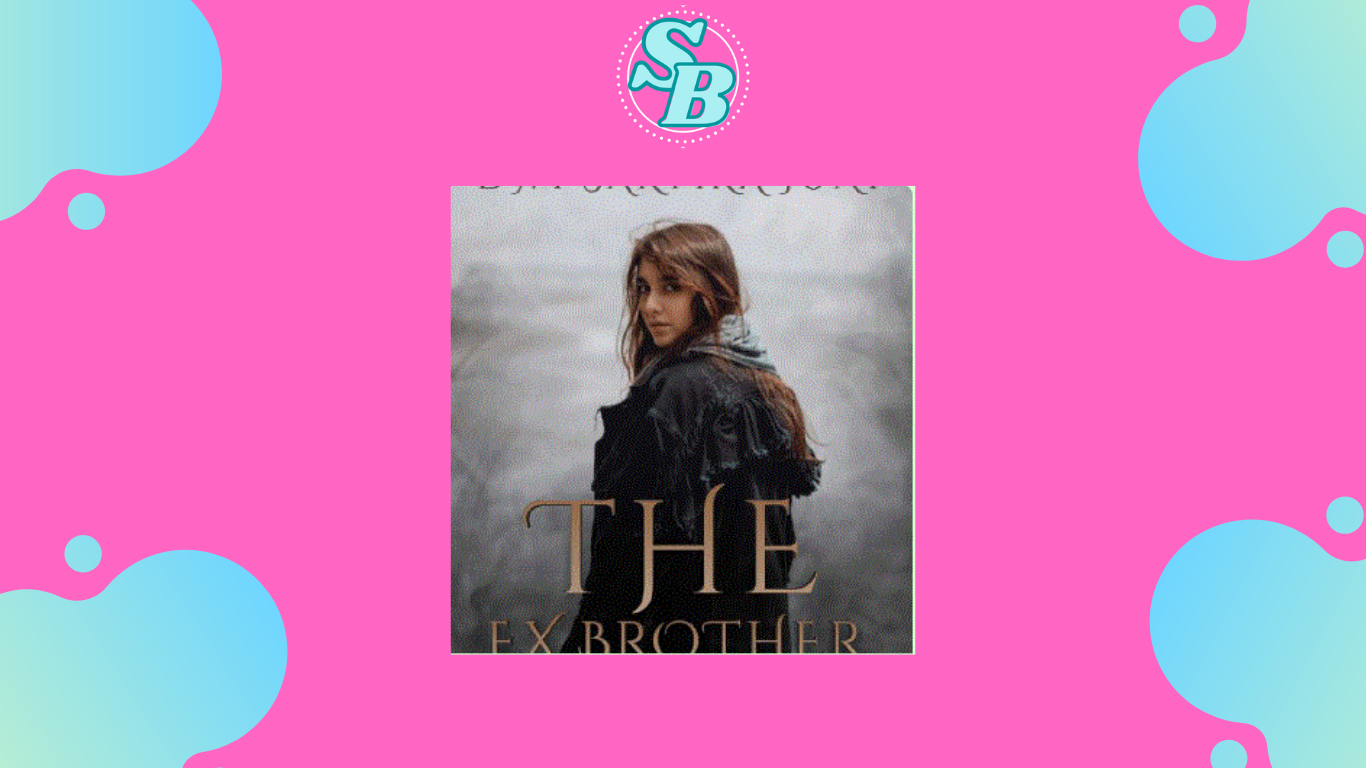 Lengkap Baca Seru Gratis Novel The Ex Brother