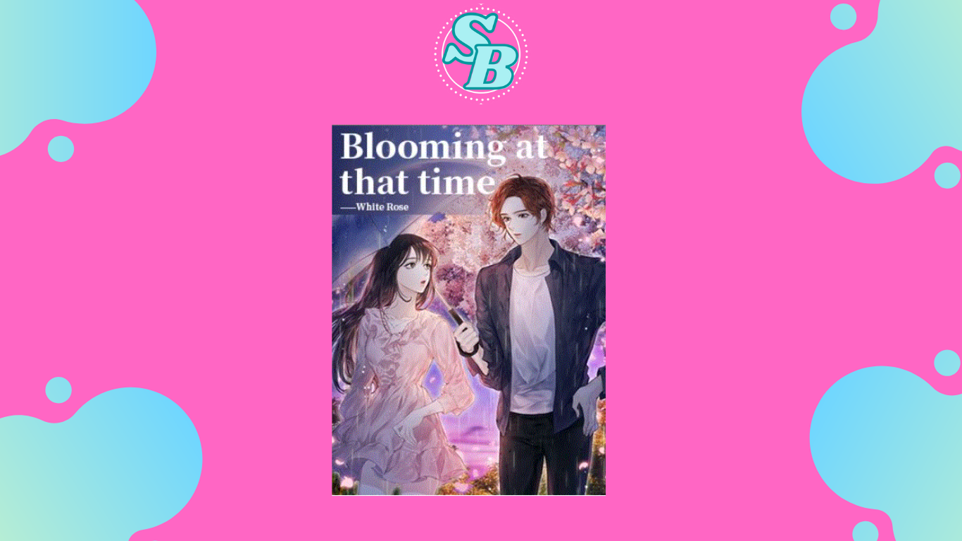 Cara Baca Mudah Novel Blooming at that time Full