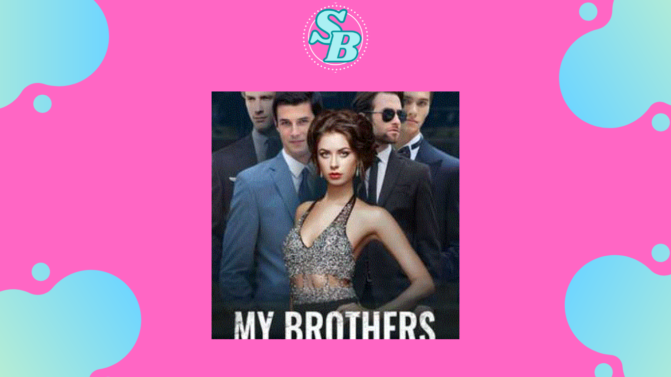 Gratis Baca Novel My Brothers Full Chapter