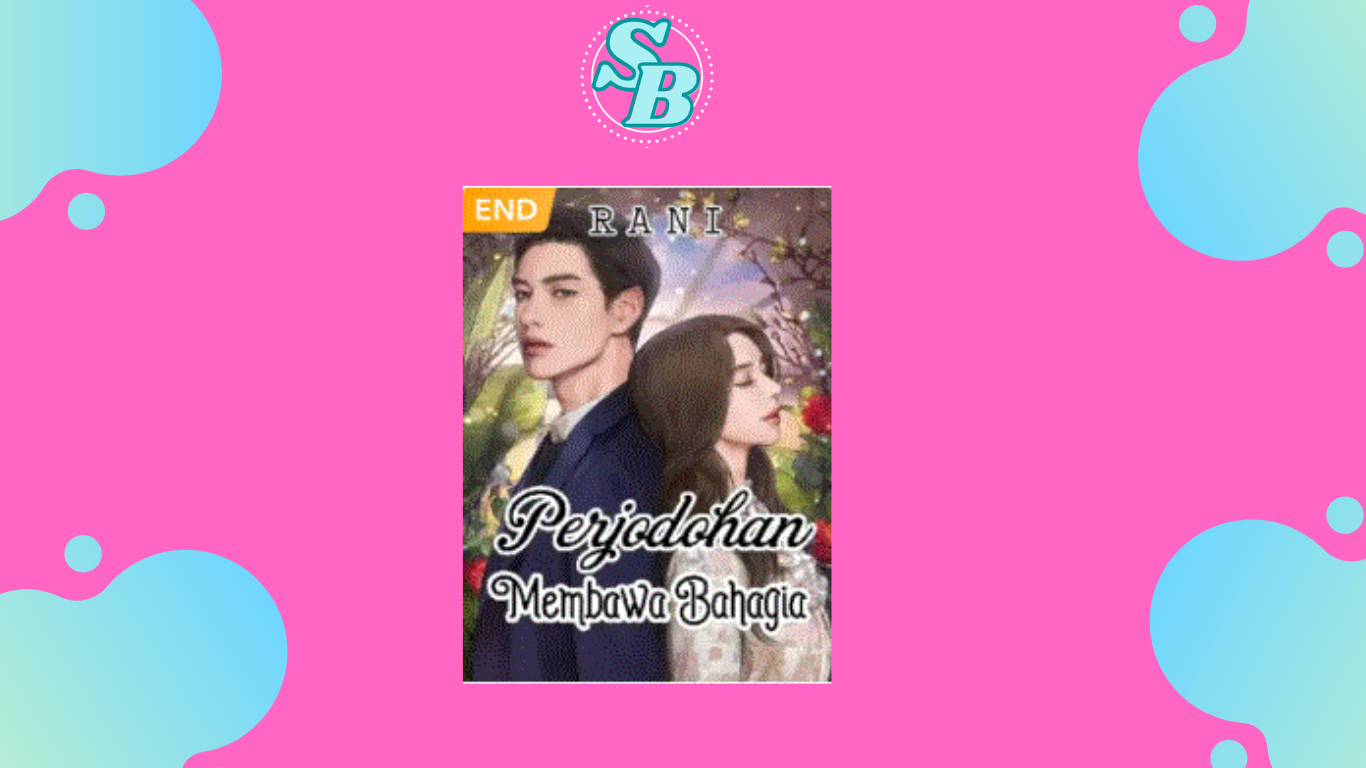 Novel Perjodohan Membawa Bahagia Full Chapter
