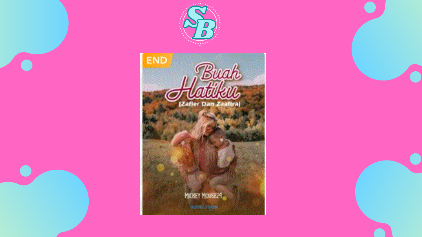 Baca Seru Full Novel Buah Hatiku (Zafier Dan Zaafira)