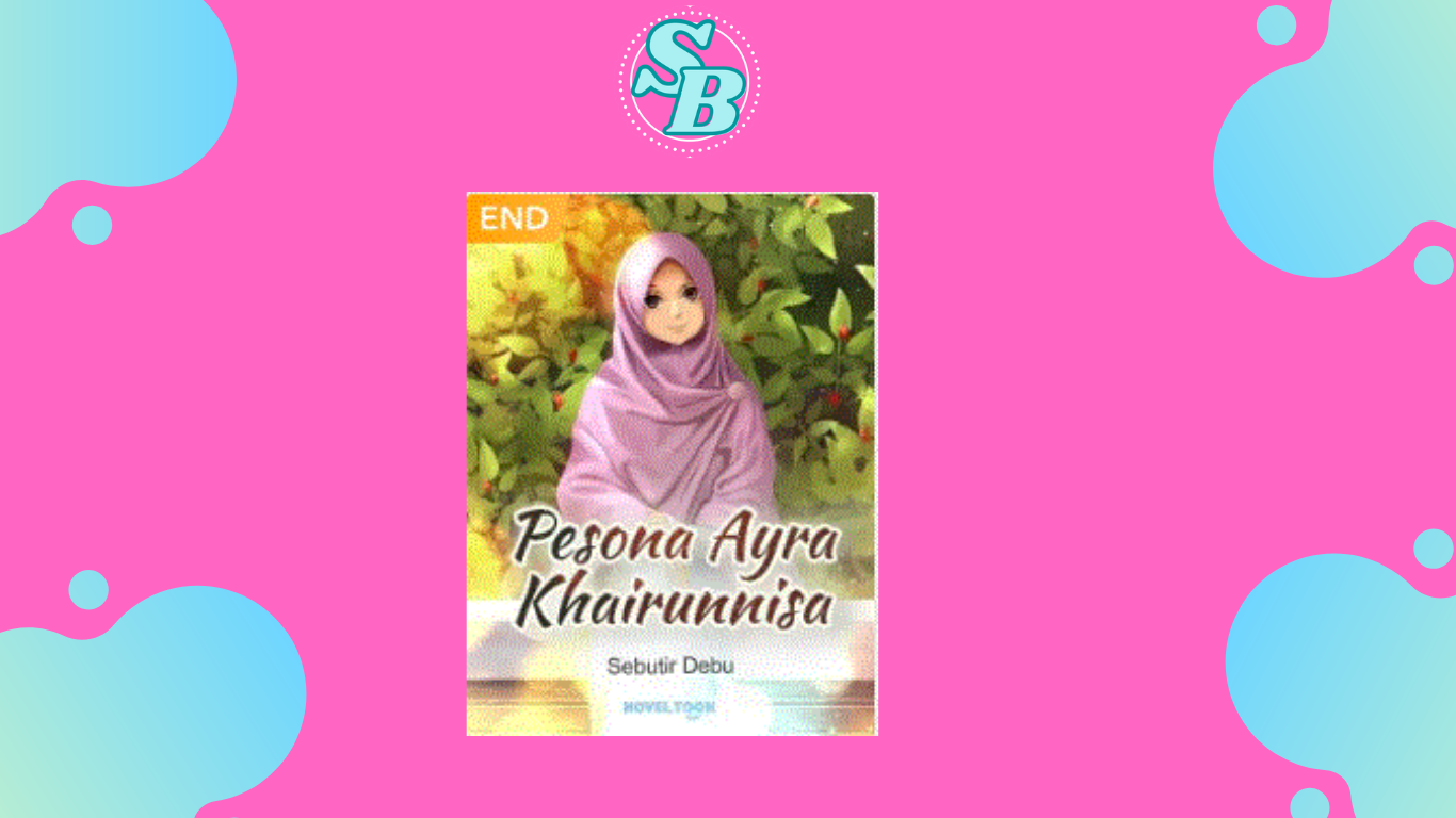 Free Baca Mudah Novel Pesona Ayra Khairunnisa