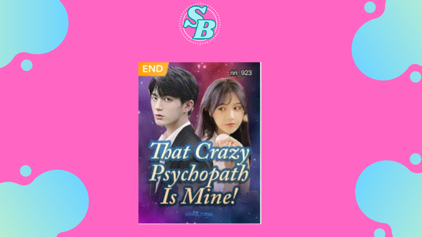Novel That Crazy Psychopath Is Mine