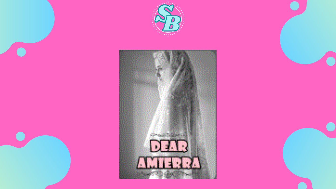 Cara Baca Mudah Full Chapter Novel Dear Amierra