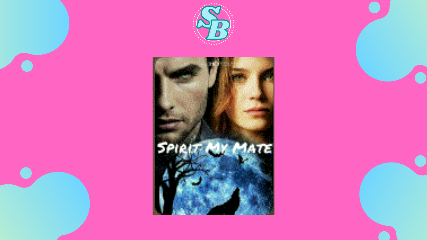 Lengkap Baca Muda Full Chapter Novel Spirit My Mate