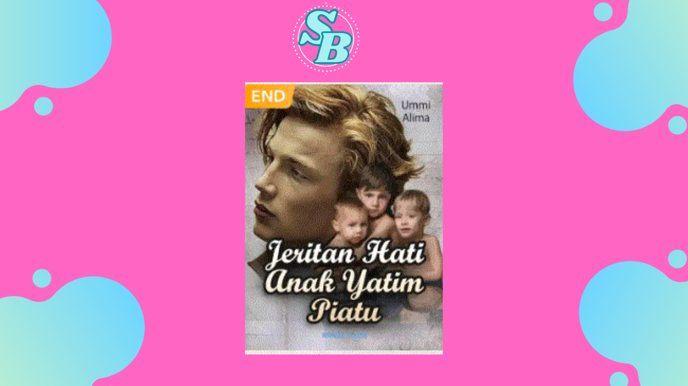 Full Chapter Novel JERITAN HATI ANAK YATIM PIATU