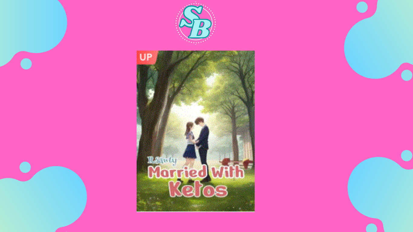 Gratis Baca Full Chapter Novel Married With Ketos