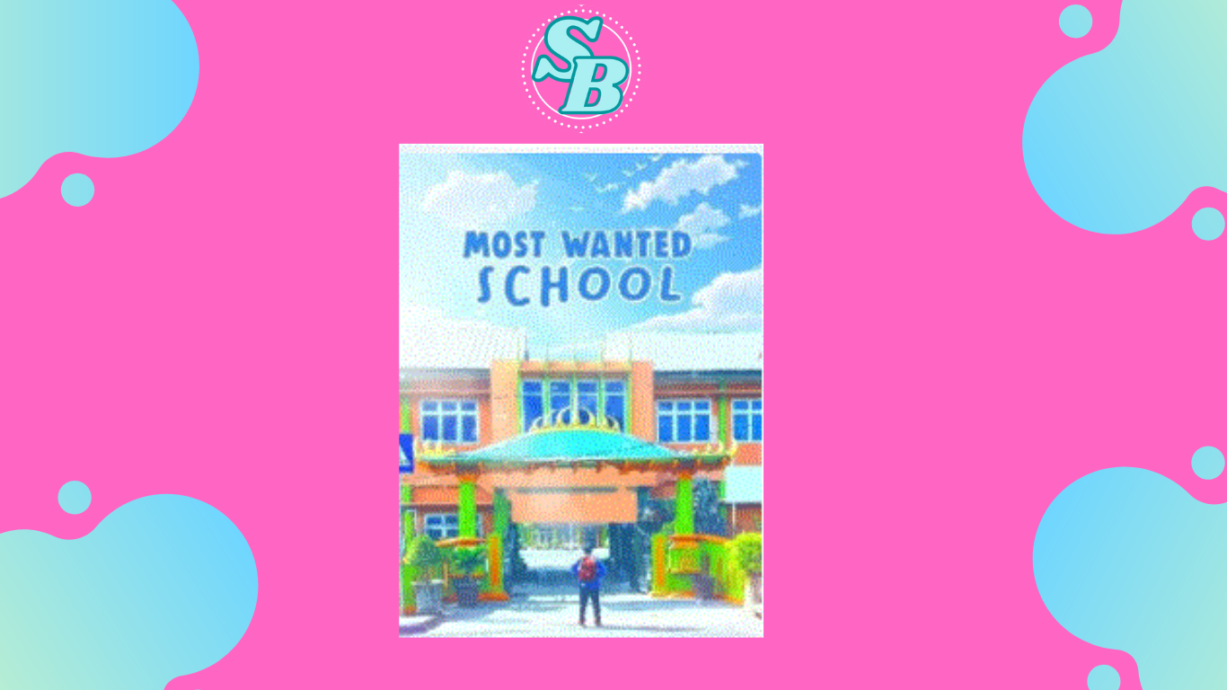 Free Baca Novel Most Wanted School Full Chapter