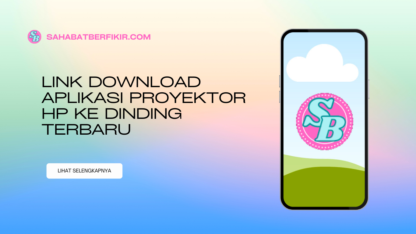 Link Download Aplikasi Proyektor HP ke Dinding Terbaru