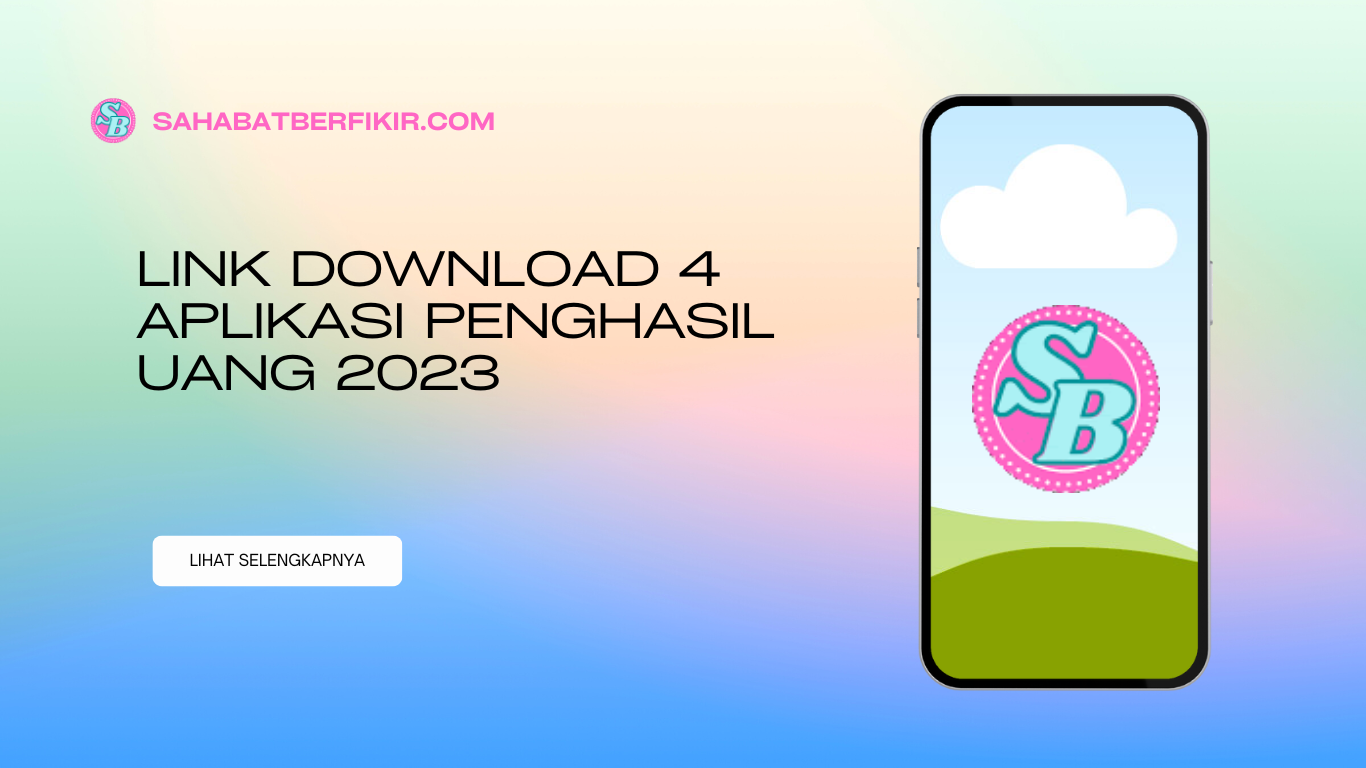 Link Download 4 Aplikasi Penghasil Uang 2023