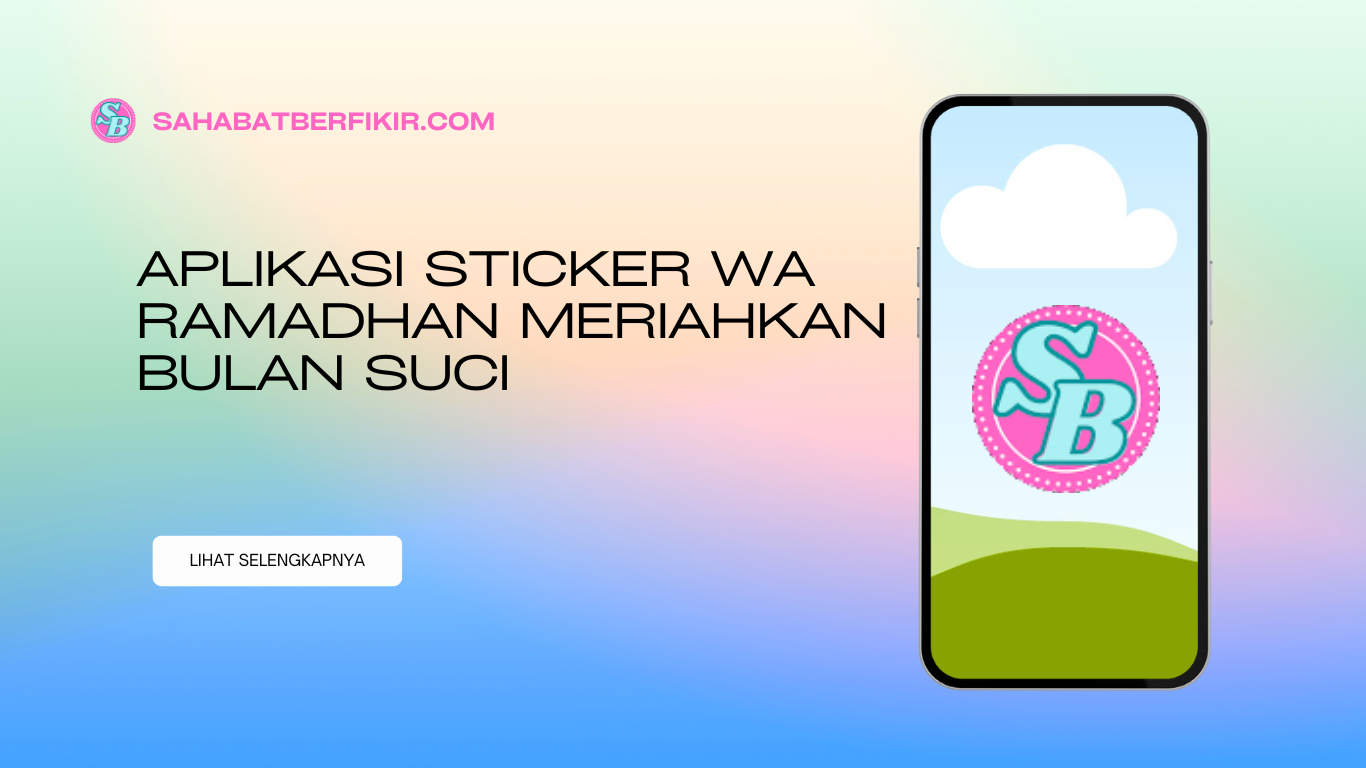 Aplikasi Sticker WA Ramadhan Meriahkan Bulan Suci
